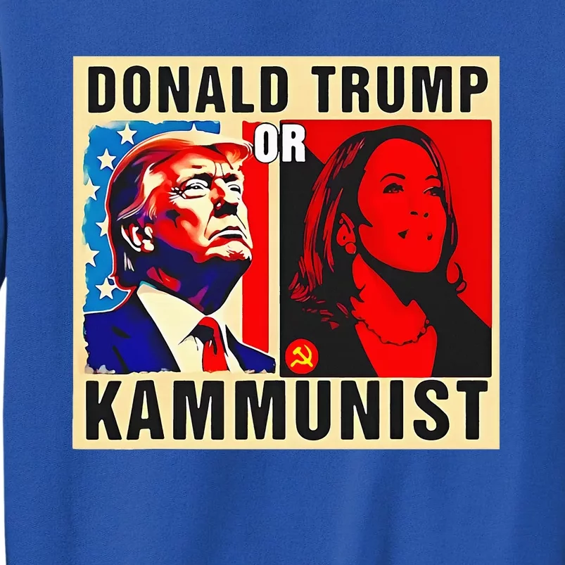 Donald Trump Or Kammunist 2024 President Election Kamala Sweatshirt