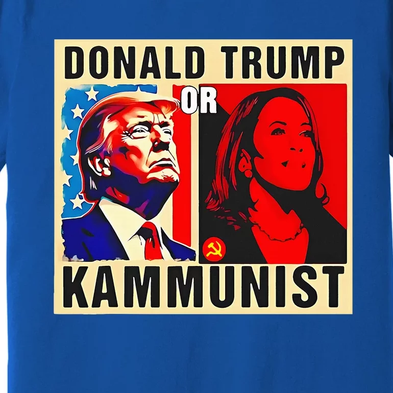 Donald Trump Or Kammunist 2024 President Election Kamala Premium T-Shirt