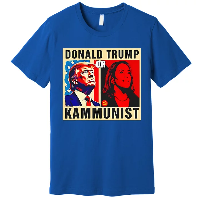 Donald Trump Or Kammunist 2024 President Election Kamala Premium T-Shirt