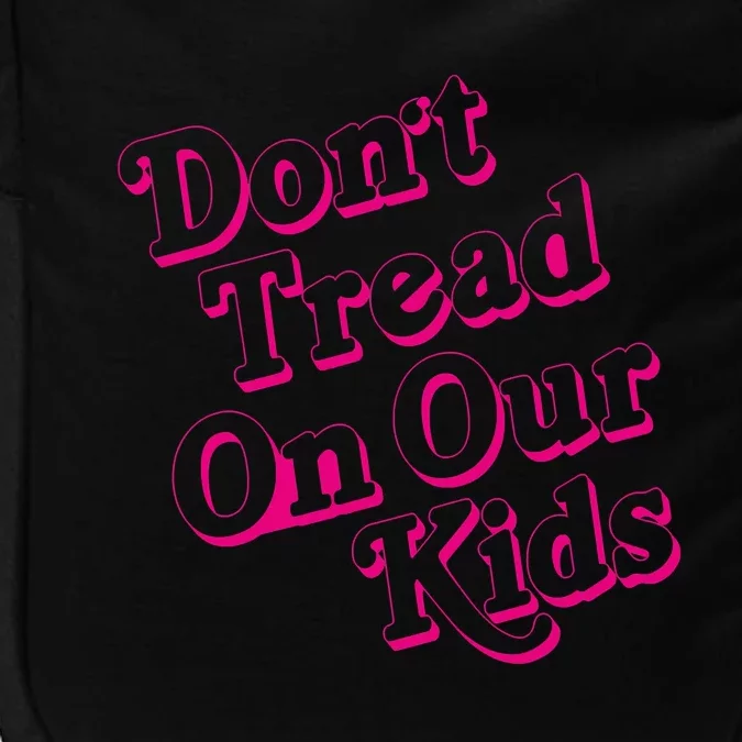 Don't Tread On Our Child Funny Quote Retro Brittany Aldean Impact Tech Backpack