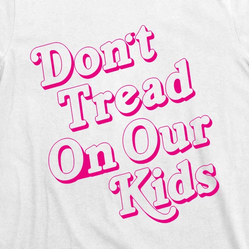 Don't Tread On Our Child Funny Quote Retro Brittany Aldean T-Shirt