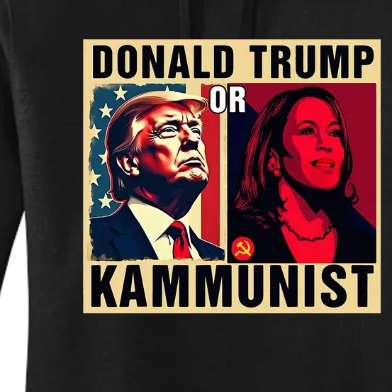 Donald Trump Or Kammunist 2024 President Election Women's Pullover Hoodie