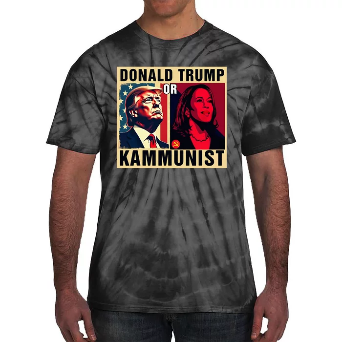 Donald Trump Or Kammunist 2024 President Election Tie-Dye T-Shirt