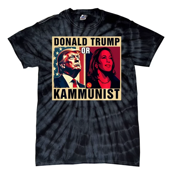 Donald Trump Or Kammunist 2024 President Election Tie-Dye T-Shirt