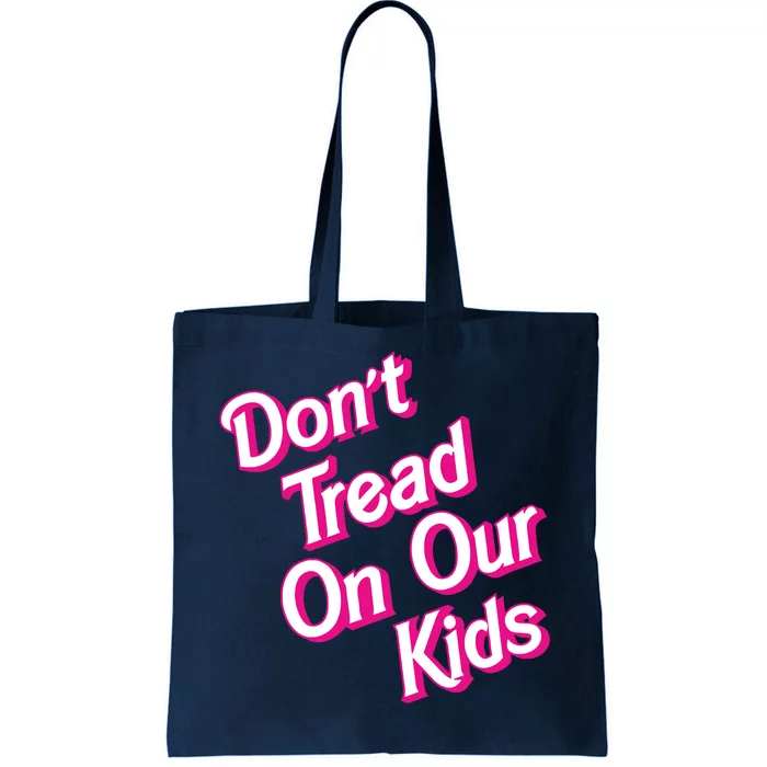 Dont Tread On Our Kids Tote Bag