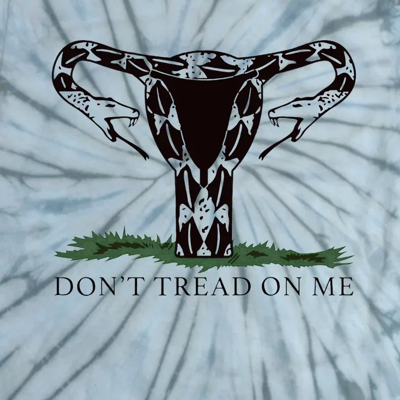 Don’T Tread On Me Uterus Tie-Dye T-Shirt