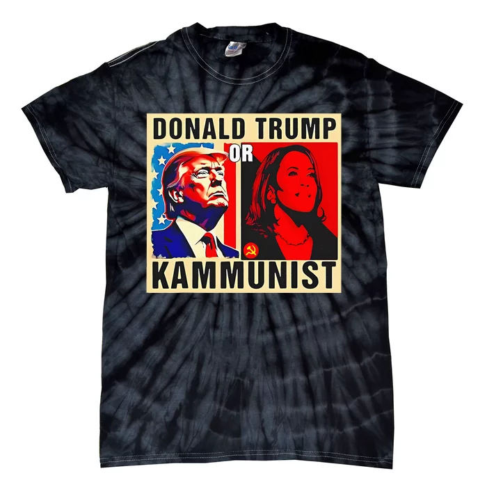 Donald Trump Or Kammunist 2024 President Tie-Dye T-Shirt