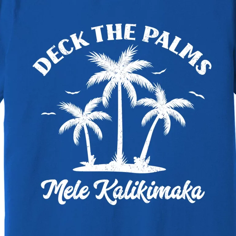 Deck The Palms Merry Christmas Mele Kalikimaka Funny Xmas Gift Premium T-Shirt