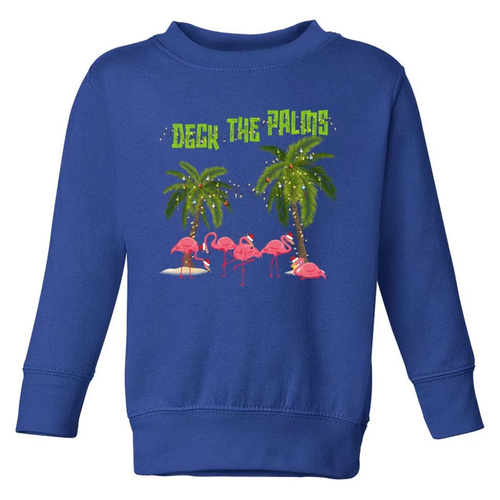 Deck The Palms Merry Flamingo Christmas Funny Xmas Meaningful Gift Toddler Sweatshirt