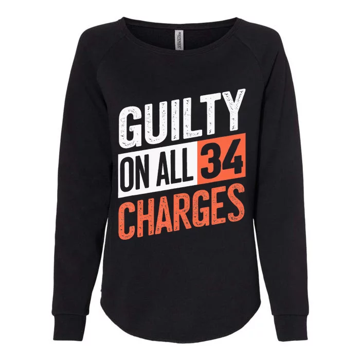 Donald Trump President 45 Guilty On All 34 Counts Womens California Wash Sweatshirt