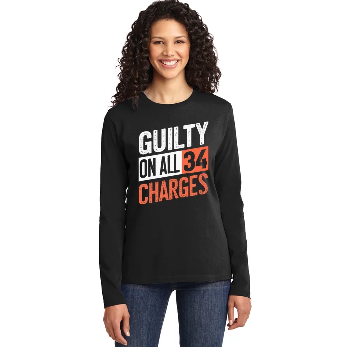 Donald Trump President 45 Guilty On All 34 Counts Ladies Long Sleeve Shirt