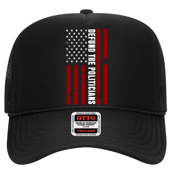 Defund The Politicians US Flag High Crown Mesh Trucker Hat