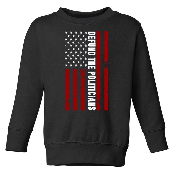 Defund The Politicians US Flag Toddler Sweatshirt