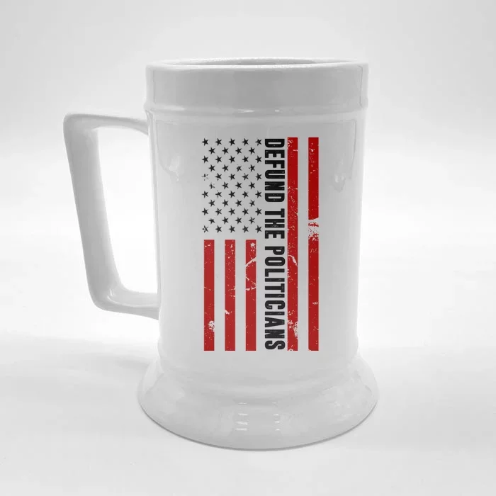 Defund The Politicians US Flag Front & Back Beer Stein