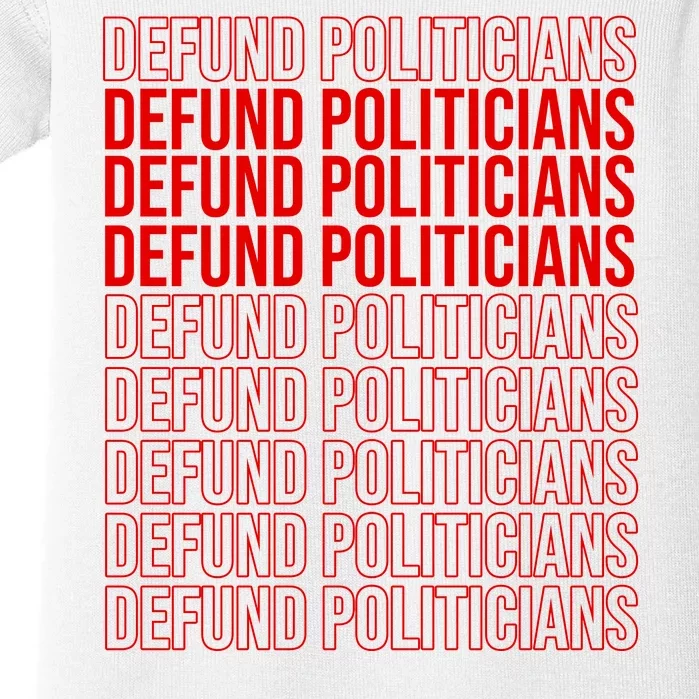 Defund The Politicians Grocery Bag Spoof Baby Bodysuit