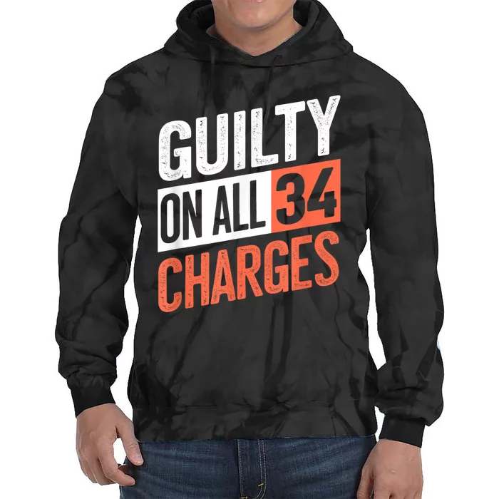 Donald Trump President 45 Guilty On All 34 Counts Charges Tie Dye Hoodie