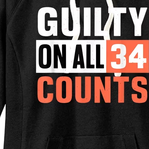 Donald Trump President 45 Guilty On All 34 Counts Charges Women's Fleece Hoodie