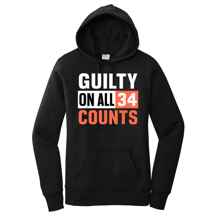 Donald Trump President 45 Guilty On All 34 Counts Charges Women's Pullover Hoodie