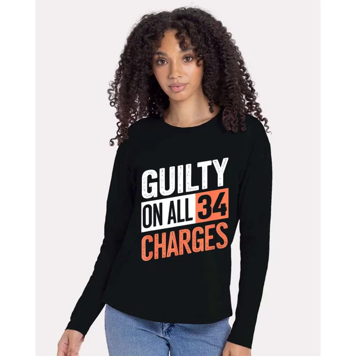 Donald Trump President 45 Guilty On All 34 Counts Charges Womens Cotton Relaxed Long Sleeve T-Shirt