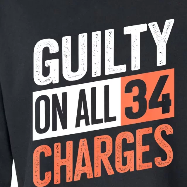 Donald Trump President 45 Guilty On All 34 Counts Charges Cropped Pullover Crew