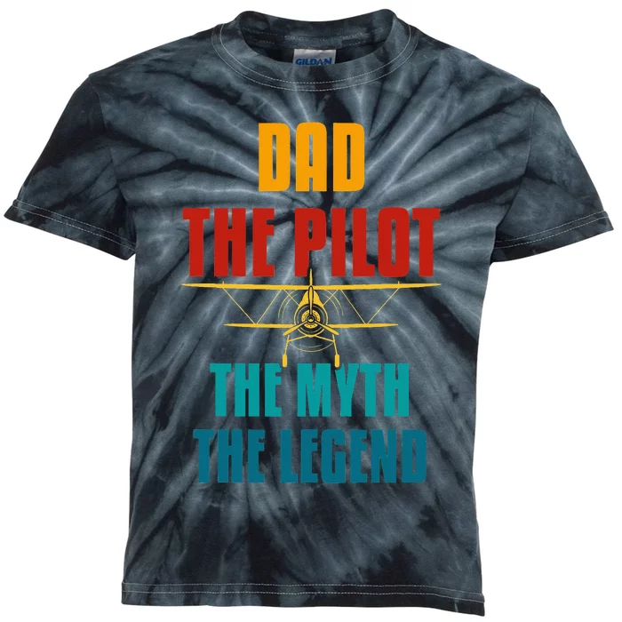 DAD THE PILOT THE MYTH THE LEGEND Kids Tie-Dye T-Shirt