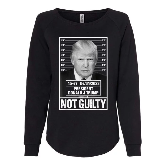 Donald Trump Police Mugshot Photo Not Guilty 4547 President Womens California Wash Sweatshirt