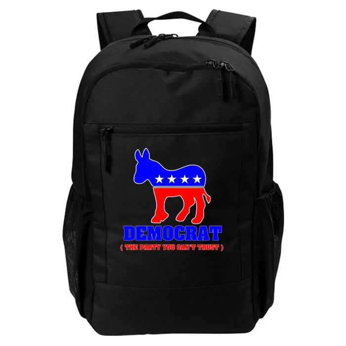 Democrat The Party You Can't Trust Daily Commute Backpack