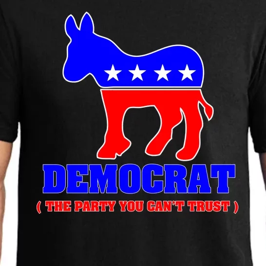 Democrat The Party You Can't Trust Pajama Set