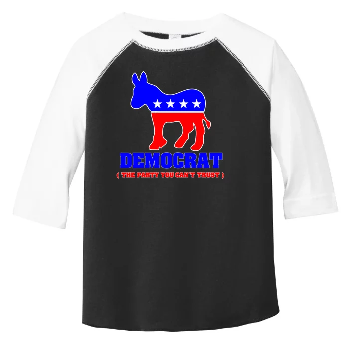 Democrat The Party You Can't Trust Toddler Fine Jersey T-Shirt