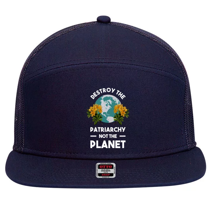 Destroy The Patriarchy Not The Planet 7 Panel Mesh Trucker Snapback Hat