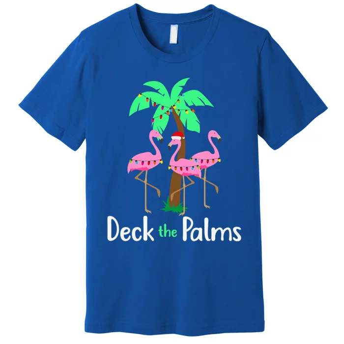 Deck The Palm Trees Flamingo Christmas Holiday Funny Gift Premium T-Shirt