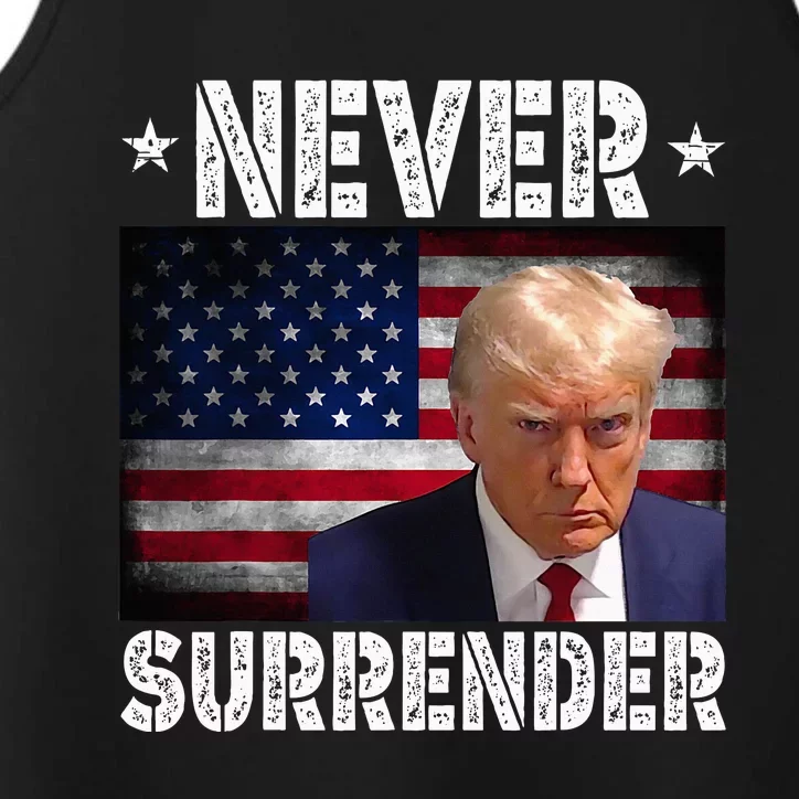 D.onald T.rump President M.ugshot N.ever S.urrender USA Flag Performance Tank