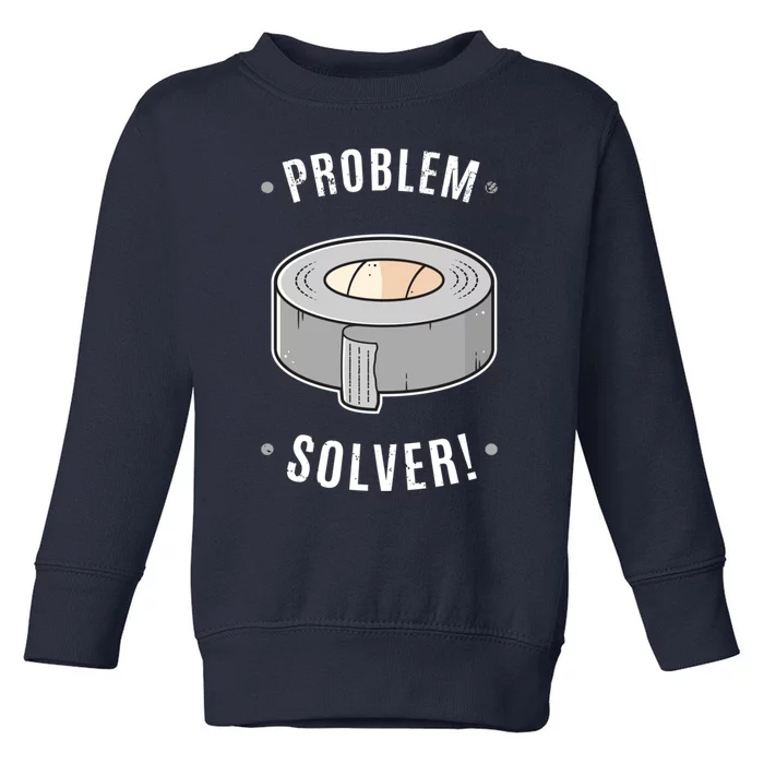 Duct Tape Problem Solver Toddler Sweatshirt