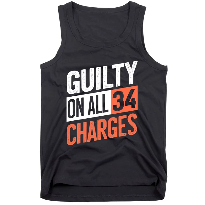 Donald Trump President 45 Guilty On All 34 Counts Charges Tank Top