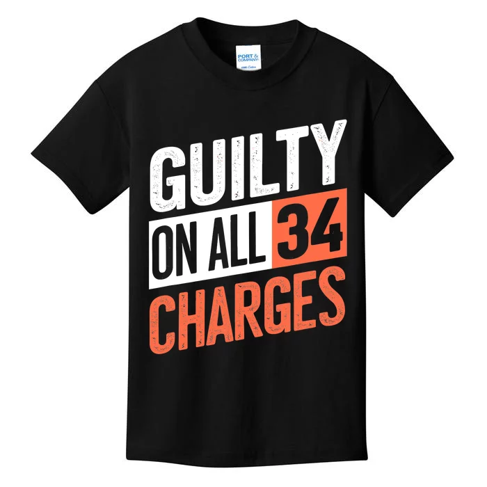 Donald Trump President 45 Guilty On All 34 Counts Charges Kids T-Shirt