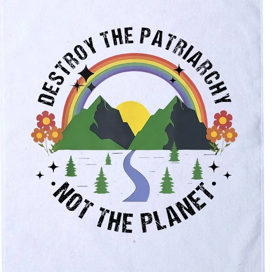 Destroy The Patriarchy Not The Planet Smash Patriarchy Platinum Collection Golf Towel