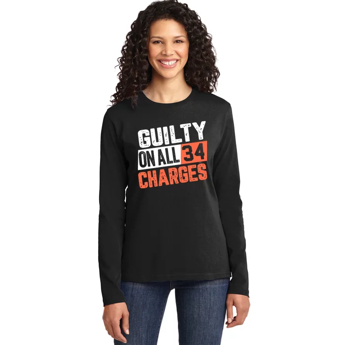 Donald Trump President 45 Guilty On All 34 Counts Charges Ladies Long Sleeve Shirt