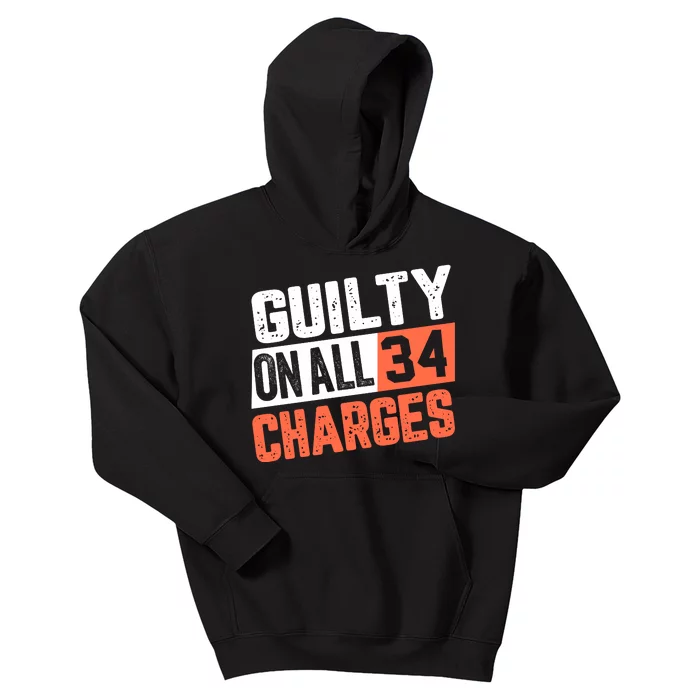 Donald Trump President 45 Guilty On All 34 Counts Charges Kids Hoodie