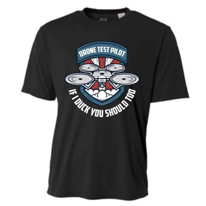 Drone Test Pilot If I Duck You Should Too Drones Pilot Gift Cooling Performance Crew T-Shirt