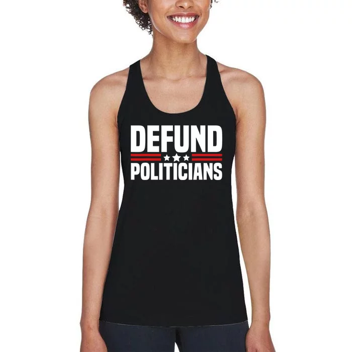 Defund The Politicians Patriotically Politics Libertarian Women's Racerback Tank