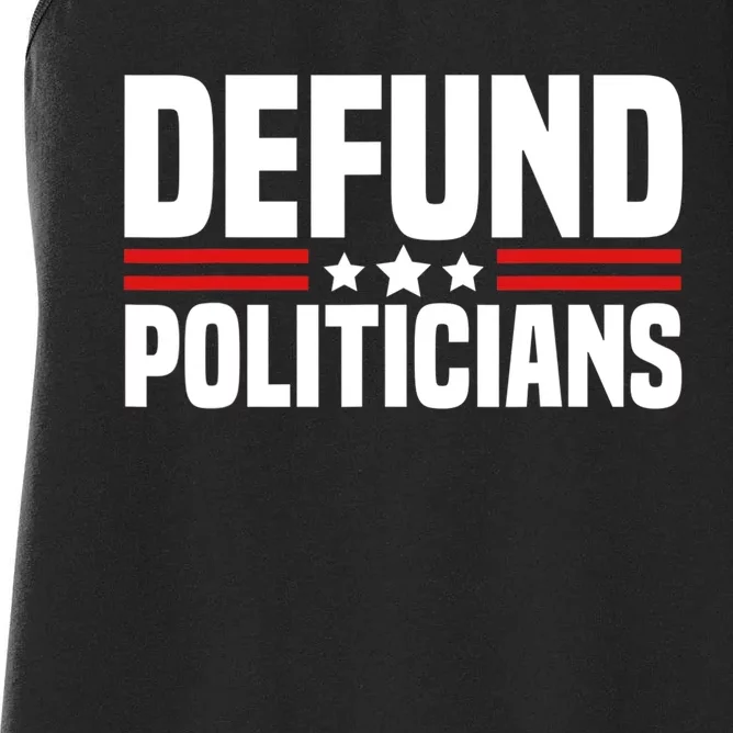 Defund The Politicians Patriotically Politics Libertarian Women's Racerback Tank