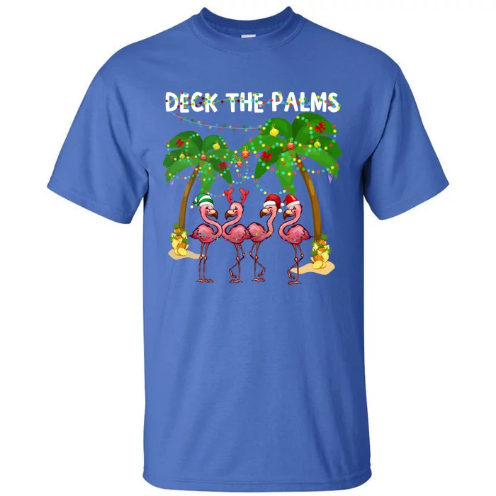 Deck The Palms Merry Flamingo Christmas Funny Gift Great Gift Tall T-Shirt