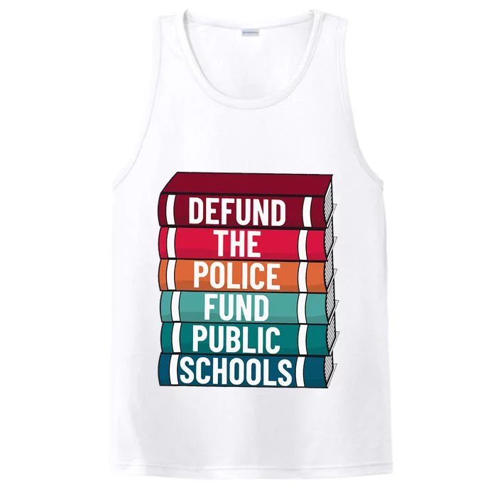 Defund The P.O.L.I.C.E Fund Public Schools Performance Tank