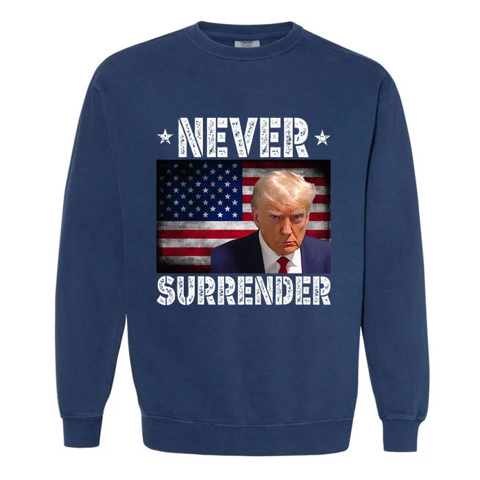 Donald Trump President Mugshot Never Surrender USA Flag Garment-Dyed Sweatshirt