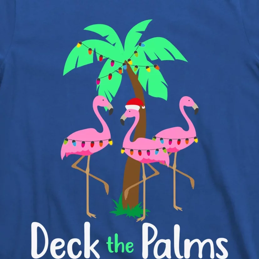 Deck The Palm Trees Flamingo Christmas Holiday Funny Gift T-Shirt