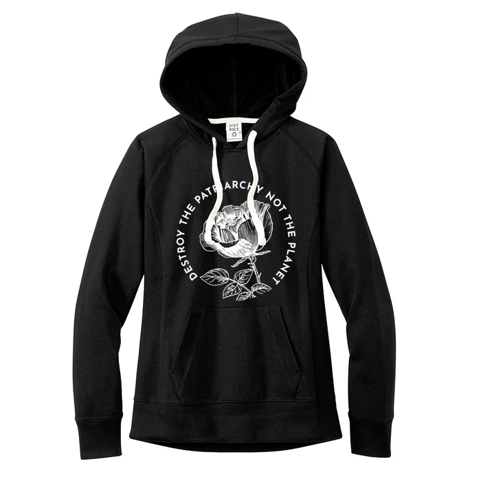 Destroy The Patriarchy Not The Planet Gift Women's Fleece Hoodie