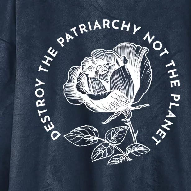 Destroy The Patriarchy Not The Planet Gift Hooded Wearable Blanket