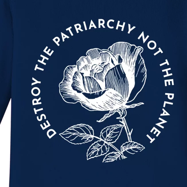 Destroy The Patriarchy Not The Planet Gift Baby Long Sleeve Bodysuit