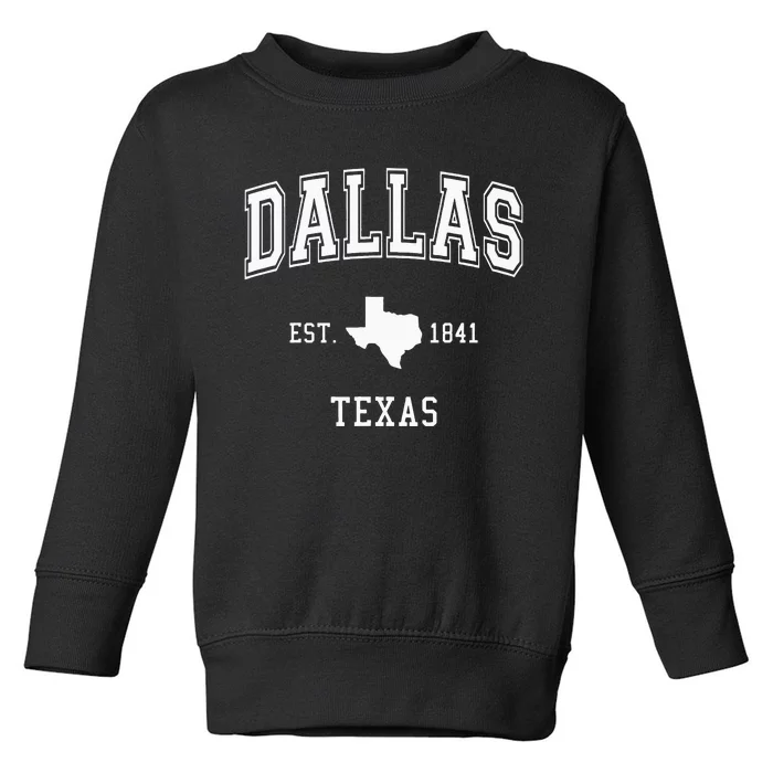 Dallas Texas Proud Texan Est. 1841 Vintage Toddler Sweatshirt