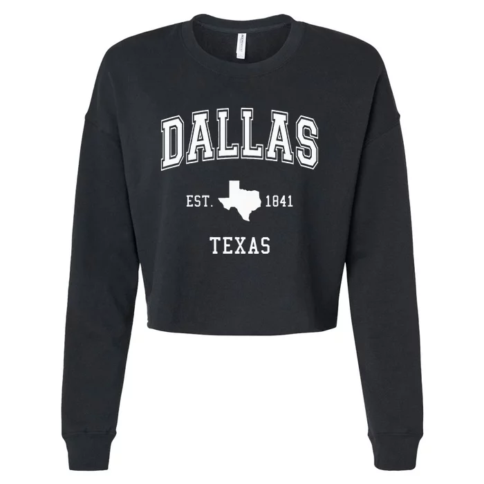 Dallas Texas Proud Texan Est. 1841 Vintage Cropped Pullover Crew